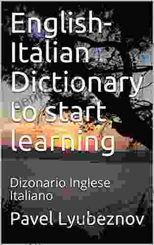 English Italian Dictionary To Start Learning: Dizonario Inglese Italiano