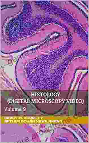 HISTOLOGY (DIGITAL MICROSCOPY VIDEO): Volume 9