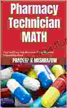 Pharmacy Technician Math: Fast And Easy Job Interview Certification Preparation