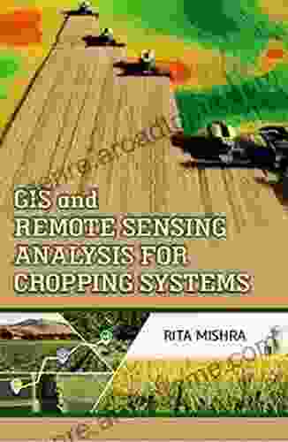 GIS And Remote Sensing Analysis For Cropping Systems