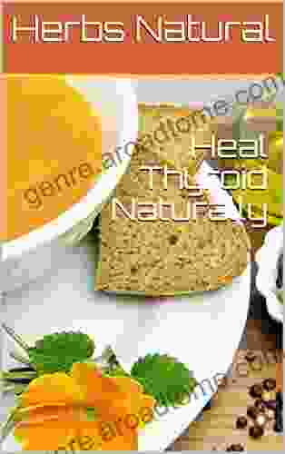 Heal Thyroid Naturally