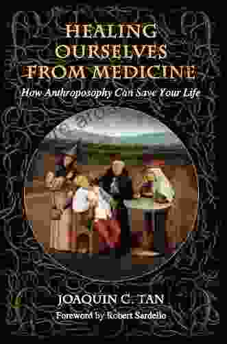 Healing Ourselves From Medicine: How Anthroposophy Can Save Your Life