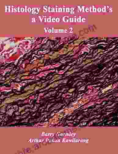 Histology Staining Method s a Video Guide: Volume 2