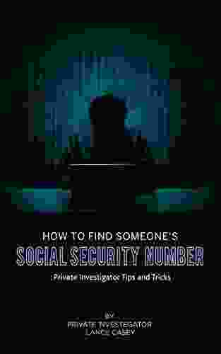 How To Find Someone S Social Security Number: Private Investigator Tips And Tricks