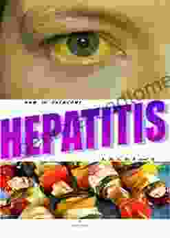 HEPATITIS: HOW TO OVERCOME HEPATITIS (A B C D E AND X)