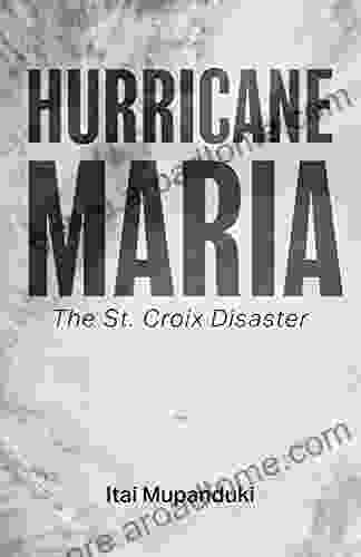 Hurricane Maria: The St Croix Disaster