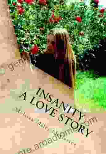 Insanity: A Love Story Melissa Miles McCarter