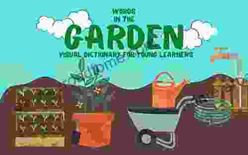 Words In The Garden: Visual Dictionary For Young Learners