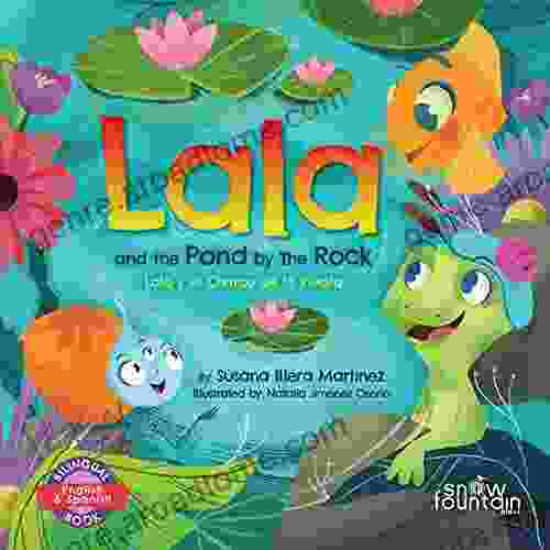 Lala and the Pond by The Rock: Lala y el Charco de la Piedra (Lala the Lizard / Lala la lagartija 2)