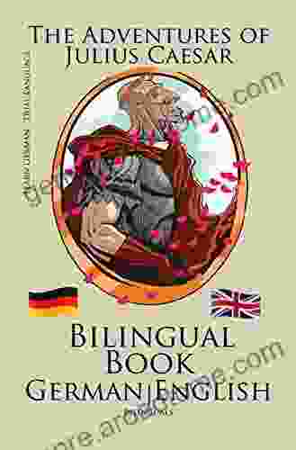 Learn German Bilingual (German English) The Adventures Of Julius Caesar