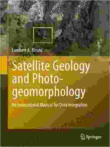 Satellite Geology and Photogeomorphology: An Instructional Manual for Data Integration