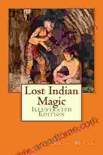 Lost Indian Magic: Illustrated Edition