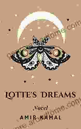 Lotte S Dreams : Novel