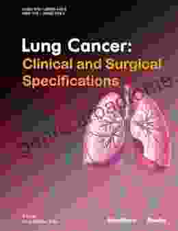 Lung Cancer: Clinical And Surgical Specifications