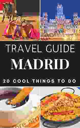 Madrid Travel Guide 2024 : Top 20 Local Places You Can T Miss In Madrid