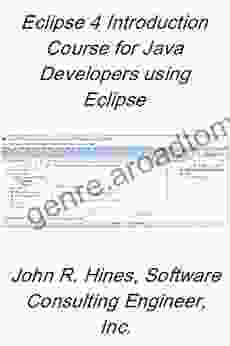 Eclipse 4 Introduction Course For Java Developer: A Brief Introduction To Java Programming Using Eclipse (Eclipse Development 2)