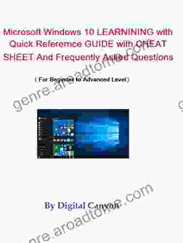 Microsoft Windows 10 Learning Useful Quick Referernce Guide With Cheat Sheet And Frequesntly Asked Questions