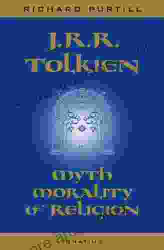 J R R Tolkien: Myth Morality And Religion: Myth Morality And Religion