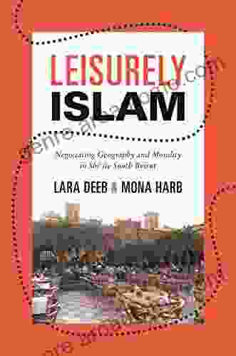 Leisurely Islam: Negotiating Geography And Morality In Shi Ite South Beirut (Princeton Studies In Muslim Politics 49)