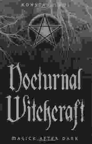 Nocturnal Witchcraft: Magick After Dark