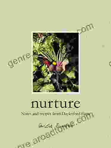 Nurture: Notes and Recipes from Daylesford Farm