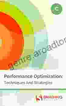 Performance Optimization: Techniques And Strategies (Smashing EBooks)