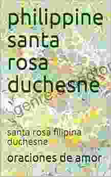 Philippine Santa Rosa Duchesne: Santa Rosa Filipina Duchesne