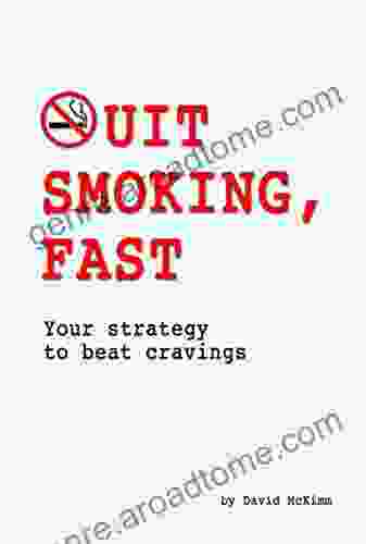 Quit Smoking Fast: Your Strategy To Beat Cravings