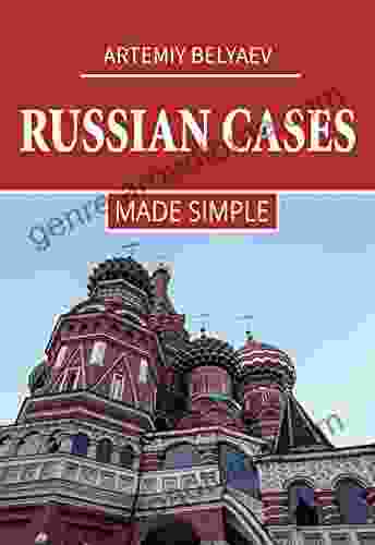 Russian Cases Made Simple (Russian Language Lessons)