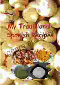 My Traditional Spanish Recipes (My Recipes 1)