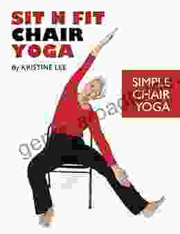 Sit N Fit Chair Yoga: Simple Chair Yoga