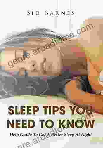 Sleep Tips You Need To Know: Help guide to get a better sleep at night