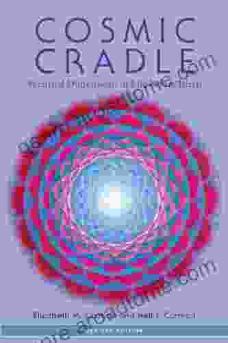 Cosmic Cradle Revised Edition: Spiritual Dimensions Of Life Before Birth