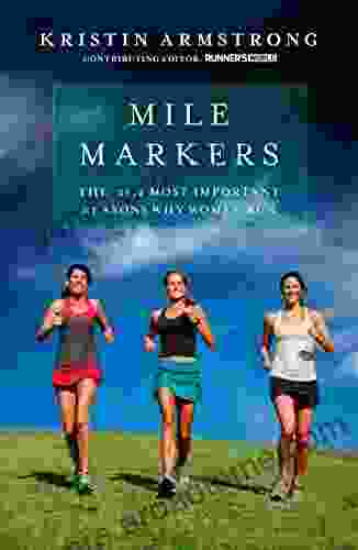 Mile Markers: The 26 2 Most Important Reasons Why Women Run