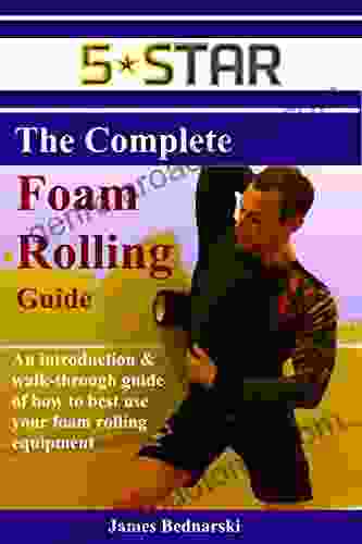 The Complete Foam Rolling Guide