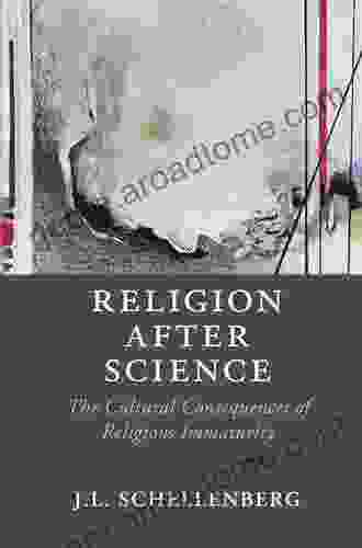 Religion After Science: The Cultural Consequences Of Religious Immaturity (Cambridge Studies In Religion Philosophy And Society)