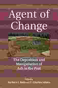 Agent Of Change: The Deposition And Manipulation Of Ash In The Past