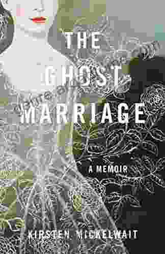 The Ghost Marriage: A Memoir