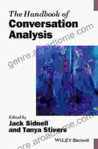 The Handbook of Conversation Analysis (Blackwell Handbooks in Linguistics)