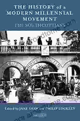 The History Of A Modern Millennial Movement: The Southcottians (I B Tauris Studies In Prophecy Apocalypse And Millennialism 2)