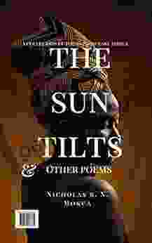 The Sun Tilts And Other Poems: A Collection Of Poems From East Africa