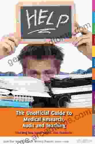 The Unofficial Guide To Medical Research Audit And Teaching (Unofficial Guides To Medicine)