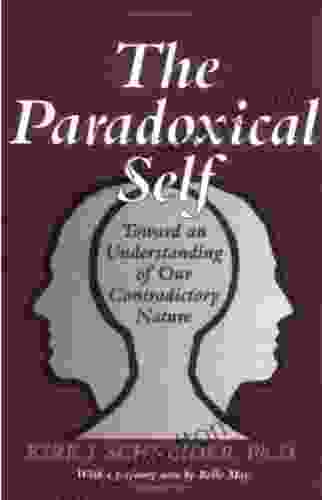 The Paradoxical Self: Toward an Understanding of Our Contradictory Nature