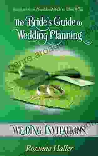 Wedding Invitations: Transform From Bewildered Bride To Word Whizz (The Bride S Guide To Wedding Planning 8)