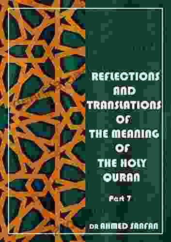 Translations and Reflections of the Meanings of the Holy Quran: Part 7