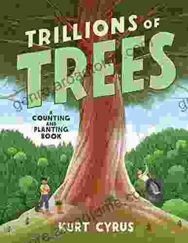 Trillions Of Trees: A Counting And Planting