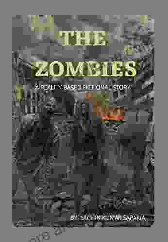 THE ZOMBIES: A REALITY BASED FICTIONAL STORY