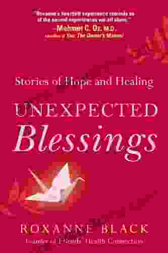 Unexpected Blessings: Stories Of Hope And Healing