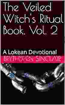 The Veiled Witch S Ritual Vol 2: A Lokean Devotional