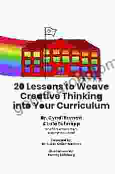 20 Lessons to Weave Creative Thinking into Your Curriculum (Weaving Creativity into Your Classroom)